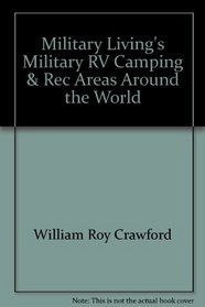 Military Living's Military RV, Camping & Rec Areas Around the World