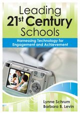 Leading 21st-Century Schools: Harnessing Technology for Engagement and Achievement