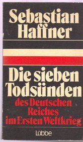 Die sieben Todsunden des Deutschen Reiches im Ersten Weltkrieg (German Edition)