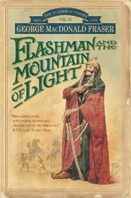 Flashman and the Mountain of Light (Flashman Papers, Bk 9)