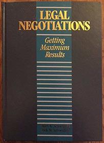 Legal Negotiations: Getting Maximum Results