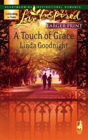 A Touch Of Grace (Steeple Hill Love Inspired (Large Print))