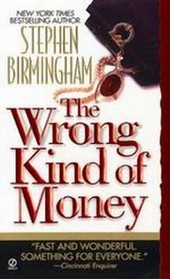 The Wrong Kind of Money