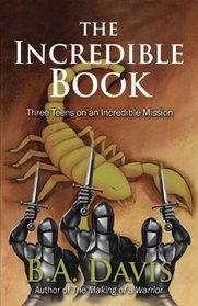 The Incredible Book: Three Teens on an Incredible Mission