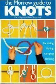 Guide to Knots: For Sailing, Fishing, Camping and Climbing