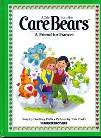 A Friend for Frances (Tale from the Care Bears)