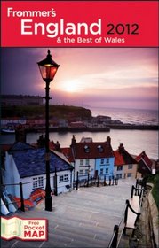 Frommer's England and the Best of Wales 2012 (Frommer's Complete Guides)