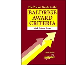 The Guide To The Baldrige Award Criteria (Pocket Guide to the Baldrige Award Criteria)