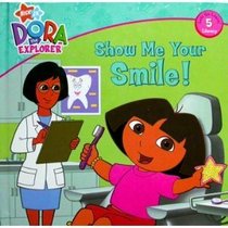 Dora the Explorer: Show Me Your Smile!