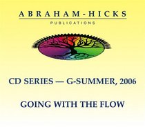 Abraham-Hicks G-Series - Summer 2006 