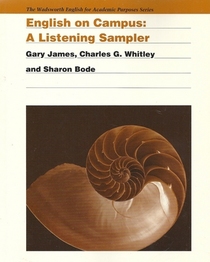 English on Campus: A Listening Sampler (The Wadsworth English for Academic Purposes Series)