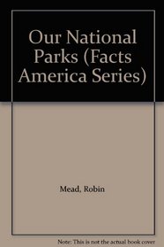Our National Parks (Facts America Series)
