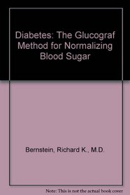 Diabetes: The Glucograf Method for Normalizing Blood Sugar