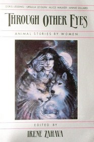 Through Other Eyes: Animal Stories by Women