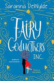Fairy Godmothers, Inc. (Fairy Godmothers, Inc., Bk 1)