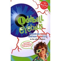 Oddball Eyeballs: A Book on Vision and How Weird It Is