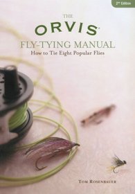The Orvis Fly-Tying Manual, Second Edition: How to Tie Eight Popular Flies (Orvis)