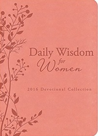 Daily Wisdom for Women 2016 Devotional Collection