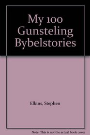 My 100 Gunsteling Bybelstories