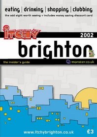 Itchy Insider's Guide to Brighton 2002 (Itchy City Guides)