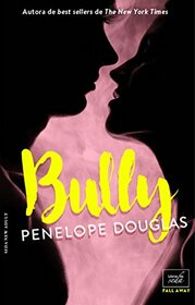 Bully (Fall Away, 1) (Spanish Edition)