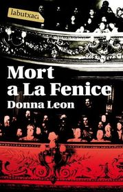 Mort a La Fenice (Death at La Fenice) (Guido Brunetti, Bk 1) (Catalan; Valencian Edition)