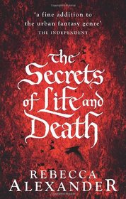 The Secrets of Life and Death (Jackdaw Hammond, Bk 1)