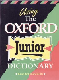 Using the Oxford Junior Dictionary: A Book of Exercises and Games