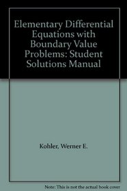 Elementary Differential Equations with Boundary Value Problems: Student Solutions Manual