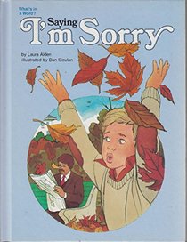 Saying I'm Sorry (What's in a Word?)