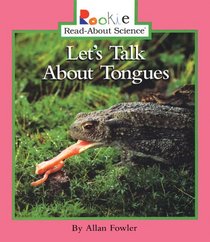 Let's Talk About Tongues (Rookie Read-About Science)