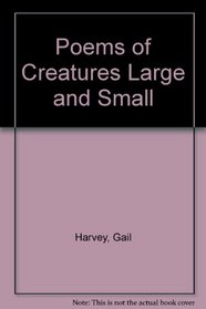 New Poetry Series : Poems of Creatures Large & Small