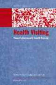 Health Visiting: Towards Community Health Nursing