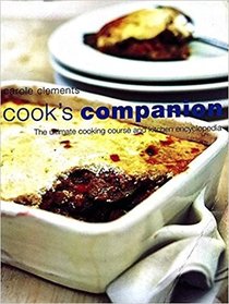 Cook's Companion: The Ultimate Cooking Course and Kitchen Encyclopedia
