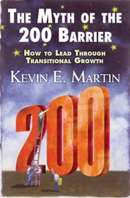 Myth of the 200 Barrier: How to Lead Through Transitional Growth