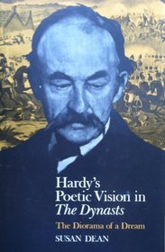 Hardy's Poetic Vision in the Dynasts: The Diorama of a Dream