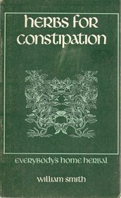 Herbs for constipation (Everybody's home herbal)