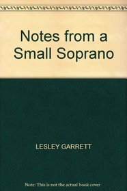 NOTES FROM A SMALL SOPRANO