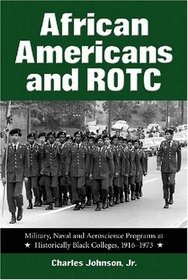 African Americans and ROTC: Military, Naval and Aeroscience Programs at Historically Black Colleges, 1916 to 1973
