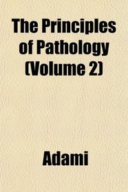 The Principles of Pathology (Volume 2)