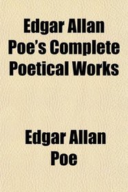 Edgar Allan Poe's Complete Poetical Works