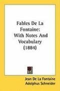 Fables De La Fontaine: With Notes And Vocabulary (1884)