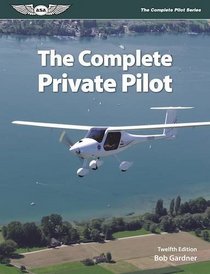 The Complete Private Pilot (eBundle Edition) (The Complete Pilot series)