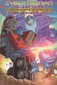 Cybertronian TRG Unofficial Transformers Guide Volume 6 (Cybertronian: The Unofficial Transformers Recognition Guide)
