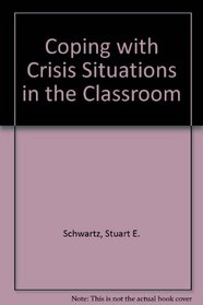 Coping With Crisis Situations in the Classroom