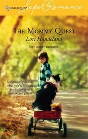 The Mommy Quest (Luchetti Brothers, Bk 5) (Harlequin Superromance, No 1334)