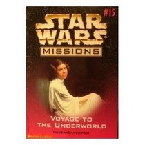 Star Wars Missions #15 Voyage to the Underworld (Star Wars Missions)