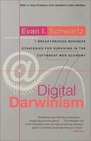 Digital Darwinism : 7 Breakthrough Business Strategies for Surviving in the Cutthroat Web Economy