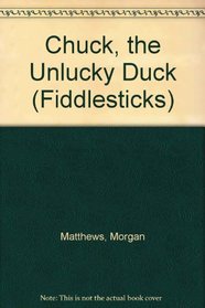 Chuck, the Unlucky Duck (Fiddlesticks)