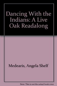 Dancing With the Indians: A Live Oak Readalong
